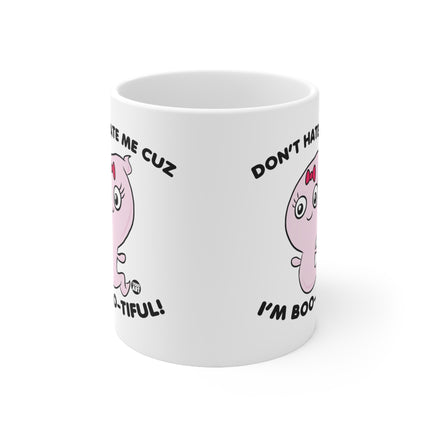 Don't hate Me Boo tiful ghost Ceramic Mug