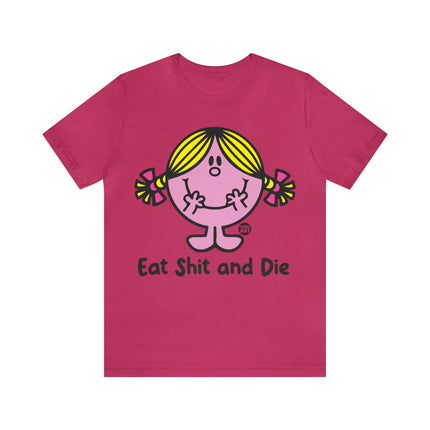 Eat Shit and Die Unisex Short Sleeve Tee