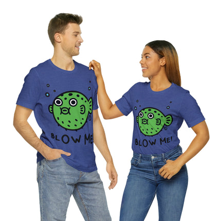 Blow Me Blowfish Unisex Tee