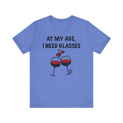 At My Age Need Glasses Wine Tee