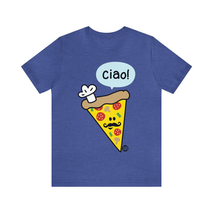 Ciao Pizza Unisex Tee