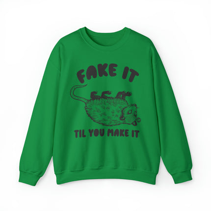 Fake It Till You Make It Possum Crewneck Sweatshirt