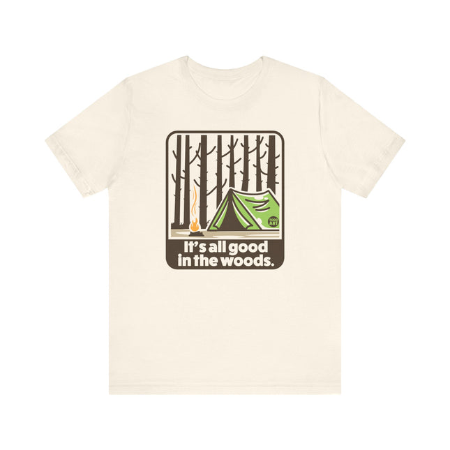 It's All Good In The Woods Tee