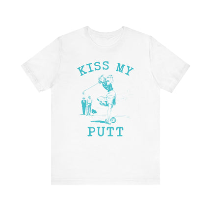 Kiss My Putt Tshirt