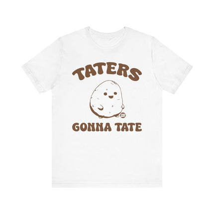 Taters Gonna Tate Tee