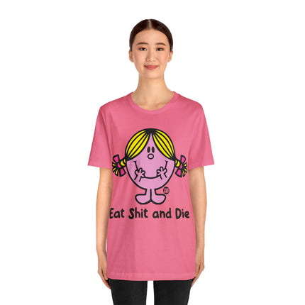 Eat Shit and Die Unisex Short Sleeve Tee