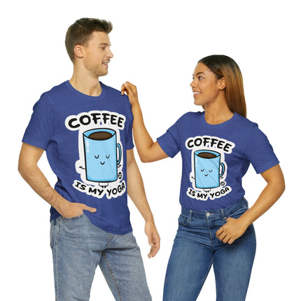 Coffee is My Yoga Unisex Short Sleeve Tee