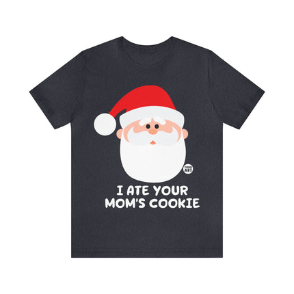 Santa Ate Moms Cookie Unisex Tee