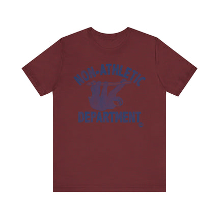 Funny "NON ATHLETIC DEPT" SLOTH Tee Shirt