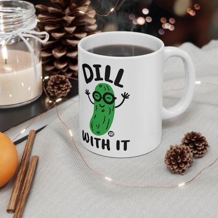 Dill With It Pickle Ceramic Mug