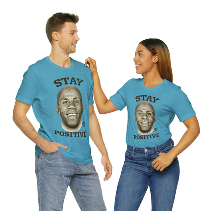 Stay Positive Unisex Short Sleeve Tee