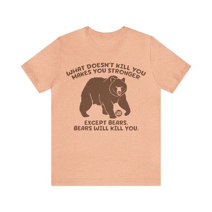 Stronger Bears Kills You Unisex Short Sleeve Tee