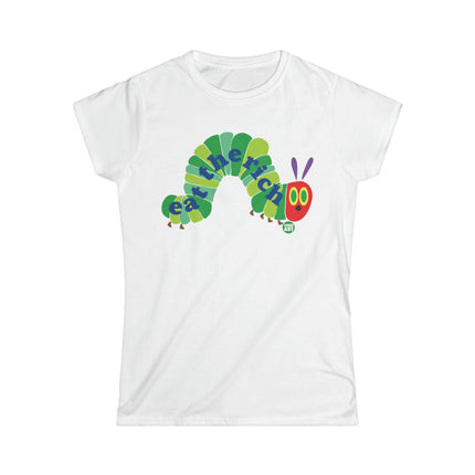 Eat The Rick Caterpillar Women's Tee, Eat The Rich Ladies Tee