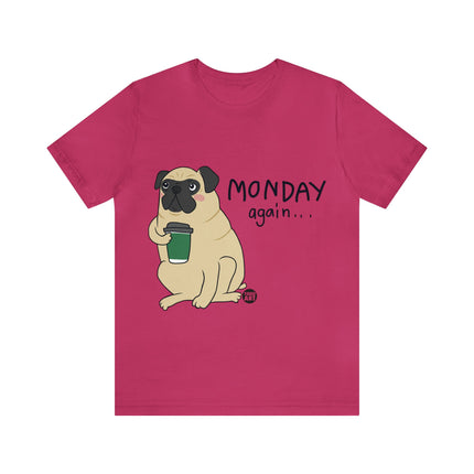 Monday Again Pug Unisex Short Sleeve Tee