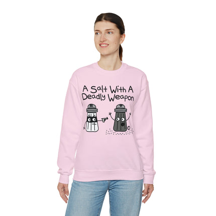 A Salt With a Deadly Weapon Crewneck Sweatshirt