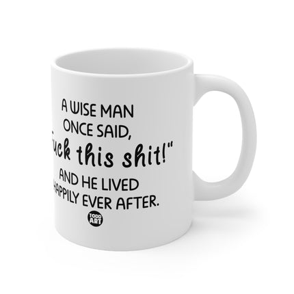 Wise Man Said Ceramic Mug