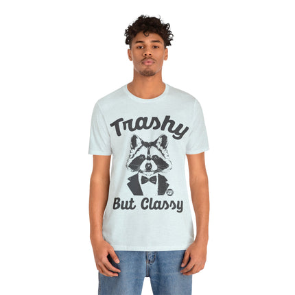 Trashy But Classy Unisex Short Sleeve Tee