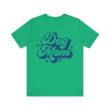 Dog Mom Tee, Cute Dog Mom Owner Tshirt Gift