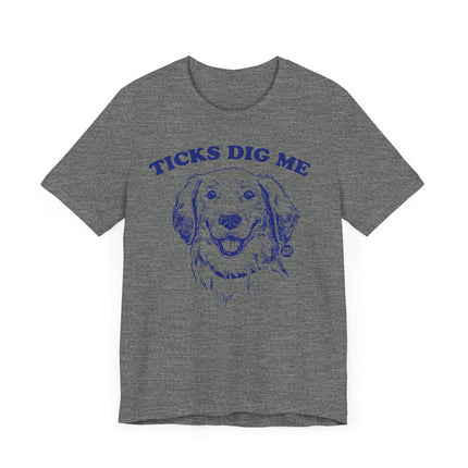 Funny "TICKS DIG ME" Tee Shirt