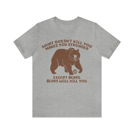 Stronger Bears Kills You Unisex Short Sleeve Tee