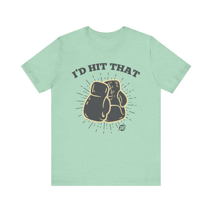 I'd Hit That Boxing Gloves Tee