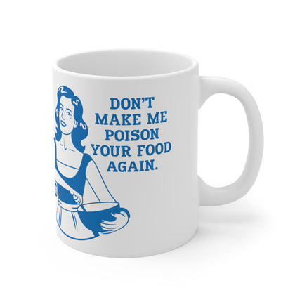 Poison Food Again Ceramic Mug