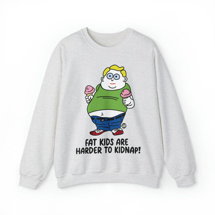 Fat Kids Are Harder to Kidnap Crewneck Sweatshirt