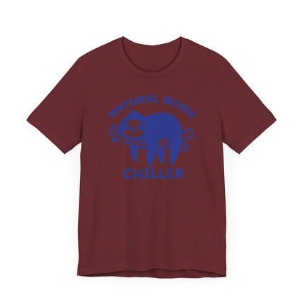 Cute "NATURAL BORN CHILLER" Sloth Tee Shirt