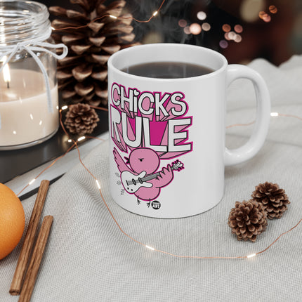 Chicks Rule Ceramic Mug