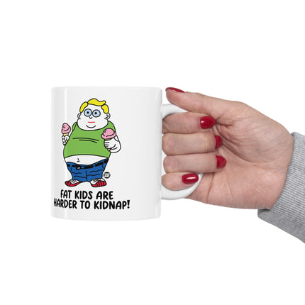 Fat Kids Are Harder to Kidnap Ceramic Mug