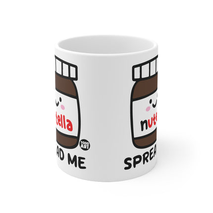 Spread me Nutella Ceramic Mug