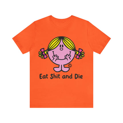 Eat Shit and Die Unisex Short Sleeve Tee