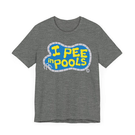 Funny "I PEE IN POOLS" Tee Shirt