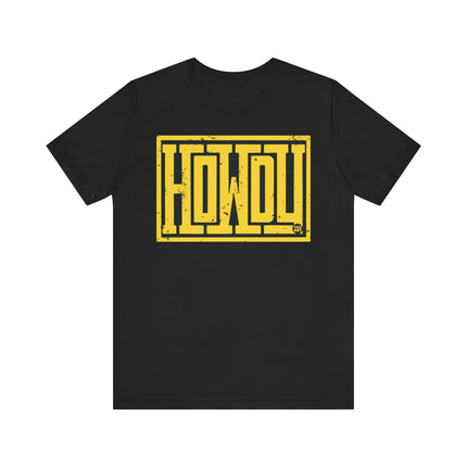 Howdy Tee, Bold Howdy Word Tshirt