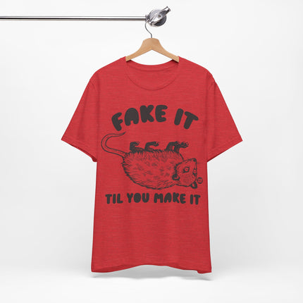 Fake It Till You Make It Possum Unisex Short Sleeve Tee