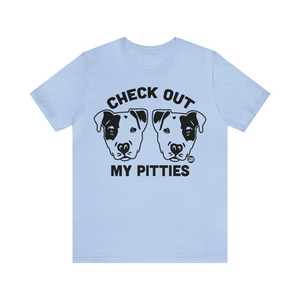 Check Out My Pitties Pitbull Unisex Tee