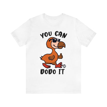 You Can DoDo It Unisex Short Sleeve Tee