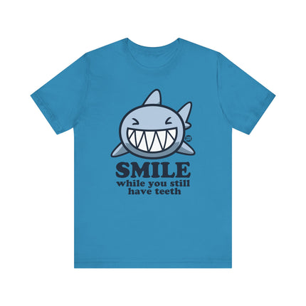 Smile Still Have Teeth Shark Tshirt