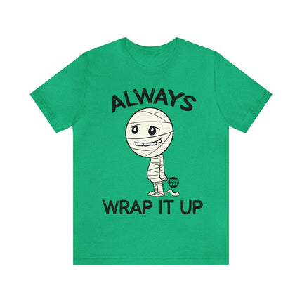 Always Wrap It Up Mummy Unisex Tee