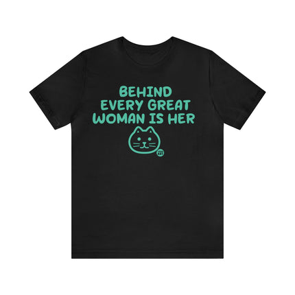 Behind Every Great Woman Is His Cat Unisex Tee