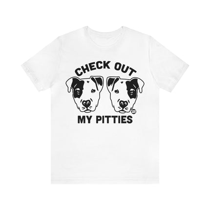 Check Out My Pitties Pitbull Unisex Tee