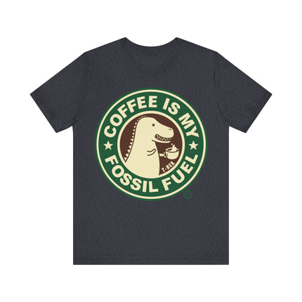 Coffee Is My Fossil Fuel Unisex Tee