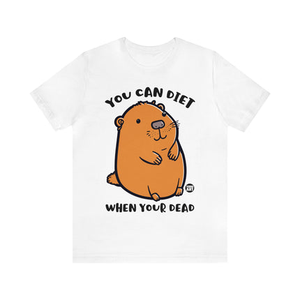 You Can Diet When Dead Hamster Unisex Tee