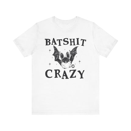 Batshit Crazy Tshirt