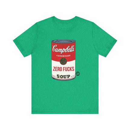 Zero Fucks Soup Tee, Funny Zero Fucks Soup Can Tee