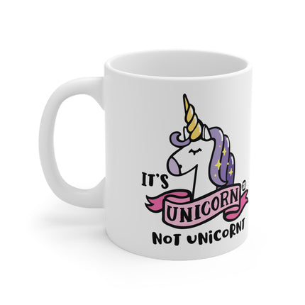 unicorn not unicornt Ceramic Mug