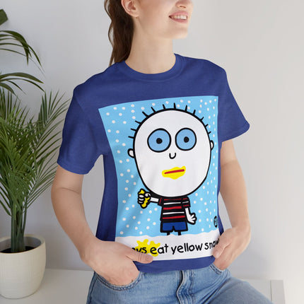 Boys Eat Yellow Snow Unisex Tee