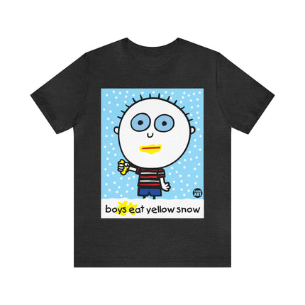 Boys Eat Yellow Snow Unisex Tee