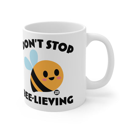 dont stop believing bee Ceramic Mug