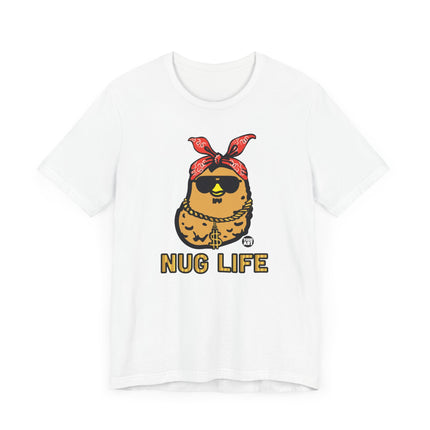 Funny "NUG LIFE" Tee Shirt